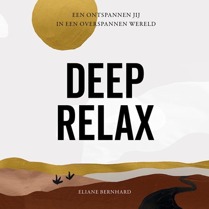 Deep Relax, Eliane Bernhard - Luisterboek MP3 - 9789043926225