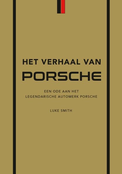 Het verhaal van Porsche, Luke Smith - Gebonden - 9789043926256