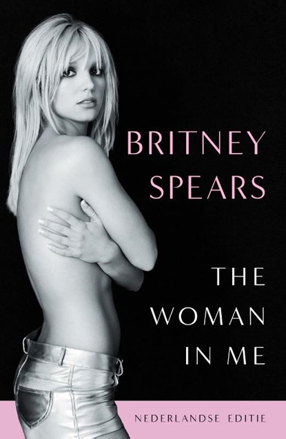 The Woman in Me - Nederlandse editie, Britney Spears - Paperback - 9789043926348