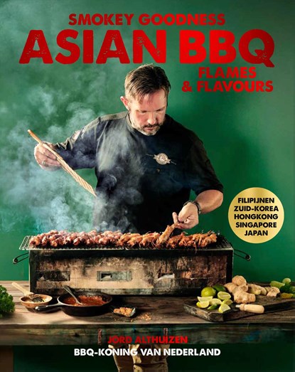 Smokey Goodness - Asian BBQ Flames & Flavours, Jord Althuizen - Ebook EPUB - 9789043926492