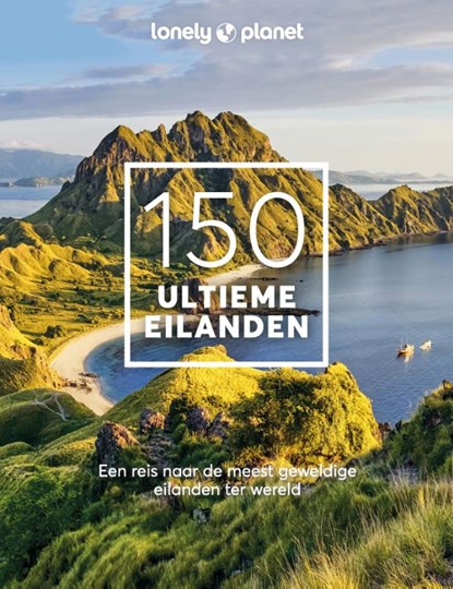 150 Ultieme eilanden, Lonely Planet - Gebonden - 9789043926607