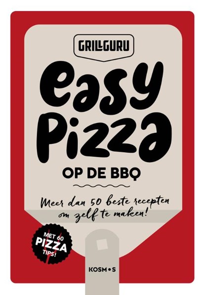 Easy Pizza op de BBQ, Grill Guru - Gebonden - 9789043926799