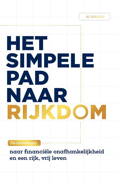 Het simpele pad naar rijkdom, Jl Collins - Ebook - 9789043927000