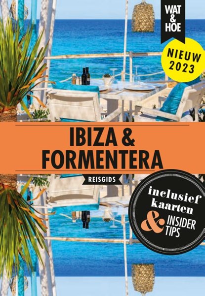 Ibiza & Formentera, Wat & Hoe reisgids - Paperback - 9789043927130