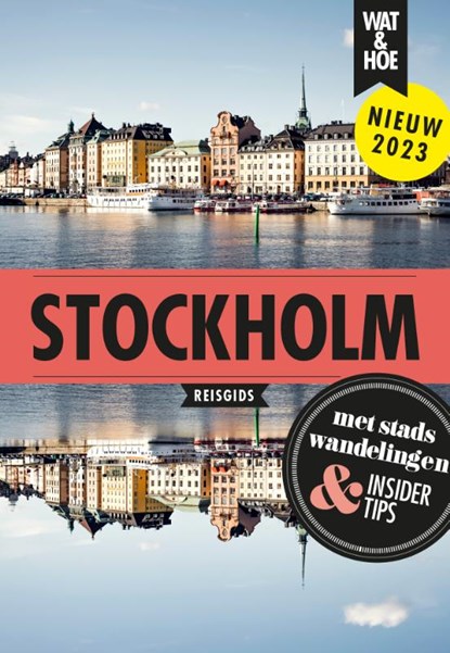 Stockholm, Wat & Hoe reisgids ; Marina Goudsblom ; Margot Eggenhuizen - Paperback - 9789043927239