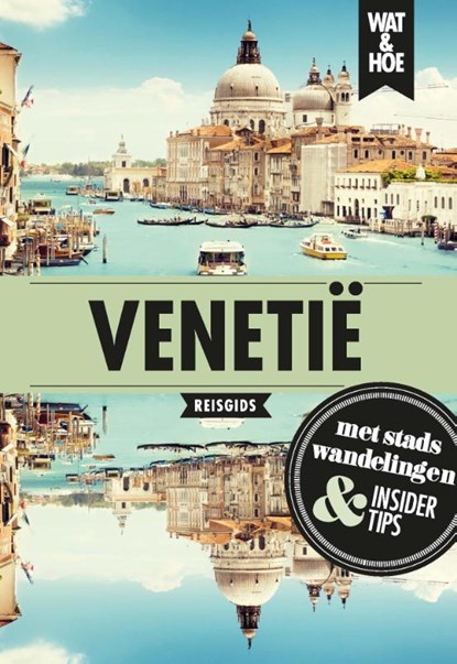 Venetië, Wat & Hoe reisgids - Paperback - 9789043927253