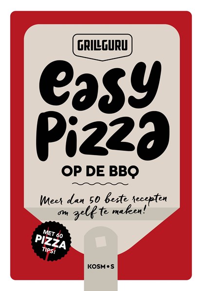 Easy Pizza op de BBQ, Grill Guru - Ebook - 9789043927666