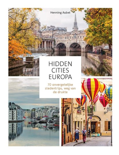 Hidden Cities - Europa, Henning Aubel - Gebonden - 9789043927994