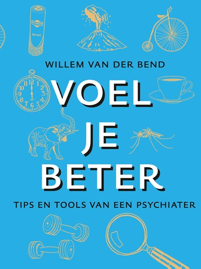 Voel je beter, Willem van der Bend - Paperback - 9789043928267