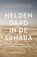 Heldendaad in de Sahara, Eddy van der Ley - Paperback - 9789043928397