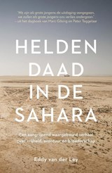 Heldendaad in de Sahara, Eddy van der Ley -  - 9789043928403