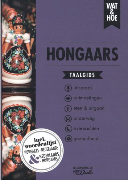 Hongaars, Wat & Hoe taalgids - Paperback - 9789043928724
