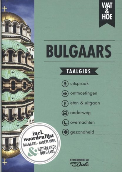 Bulgaars, Wat & Hoe taalgids - Paperback - 9789043928731