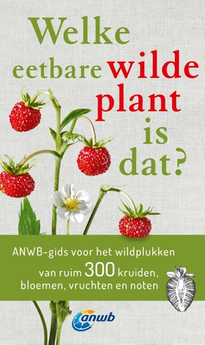 Welke eetbare wilde plant is dat?, Christa Bastgen - Paperback - 9789043928816