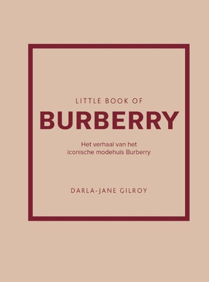 Little Book of Burberry, Darla-Jane Gilroy - Gebonden - 9789043928984