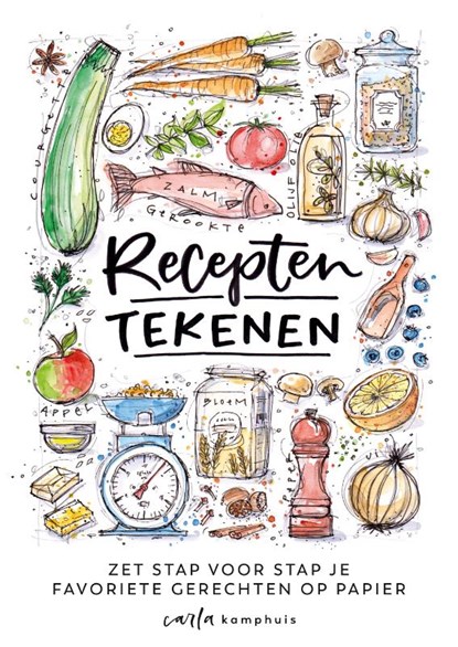 Recepten tekenen, Carla Kamphuis - Paperback - 9789043929295