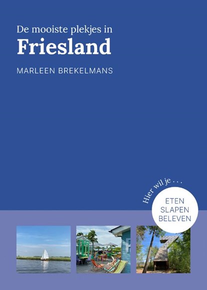 De mooiste plekjes in Friesland, Marleen Brekelmans - Paperback - 9789043929332