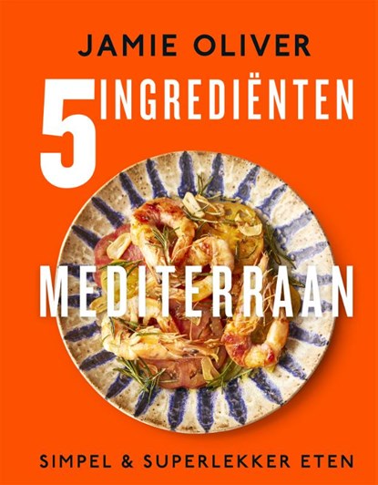 5 Ingrediënten Mediterraan, Jamie Oliver - Gebonden - 9789043929363