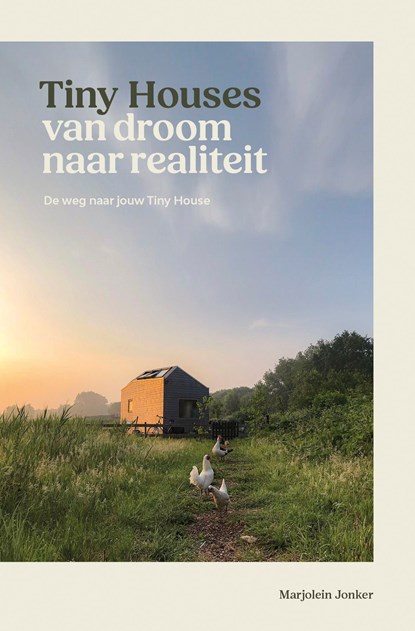 Tiny Houses: van droom naar realiteit, Marjolein Jonker - Ebook - 9789043929462