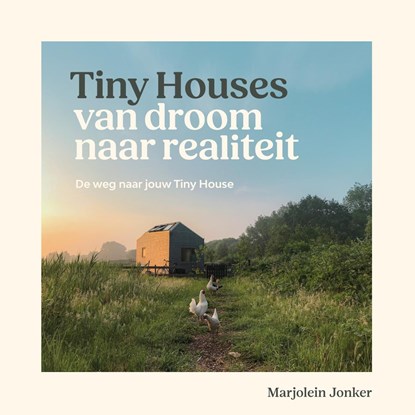 Tiny Houses: van droom naar realiteit, Marjolein Jonker - Luisterboek MP3 - 9789043929479