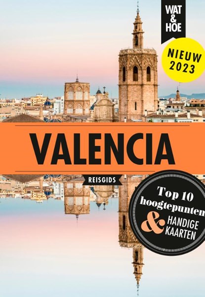 Valencia, Wat & Hoe reisgids - Paperback - 9789043929707