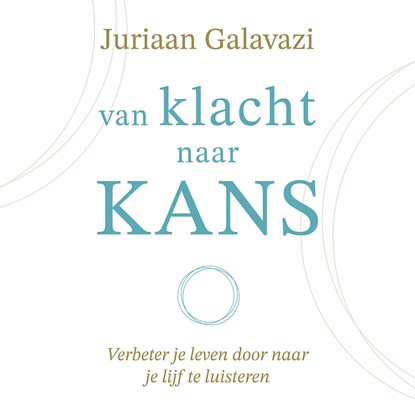 Van klacht naar kans, Juriaan Galavazi - Luisterboek MP3 - 9789043929783