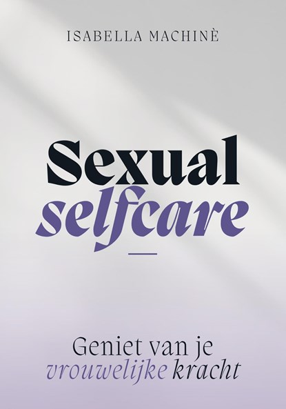 Sexual selfcare, Isabella Machinè - Ebook - 9789043929851