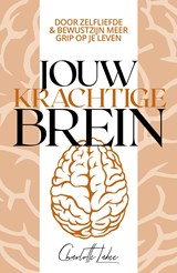 Jouw Krachtige Brein - Charlotte Labee - 9789043930062