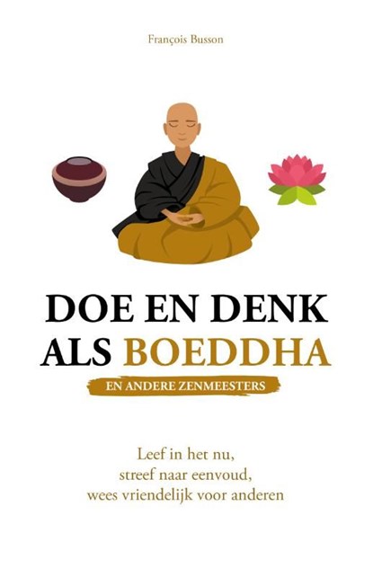 Doe en denk als Boeddha en andere zenmeesters, François Busson - Ebook - 9789043930871