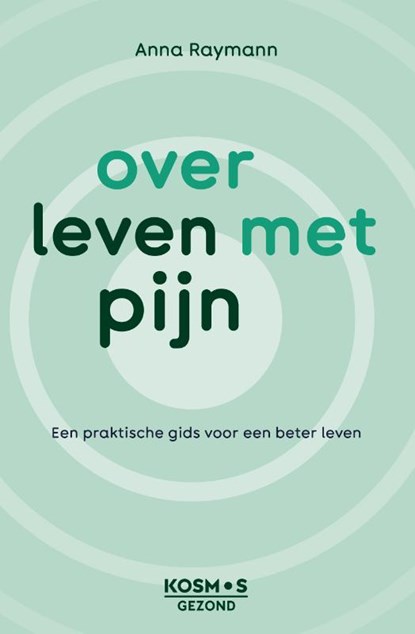 Over leven met pijn, Anna Raymann - Paperback - 9789043931236