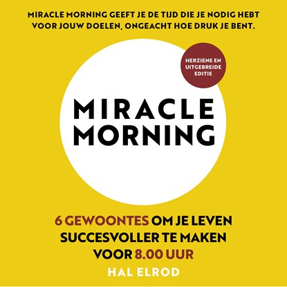 Miracle Morning (herziene en uitgebreide editie), Hal Elrod - Luisterboek MP3 - 9789043931632
