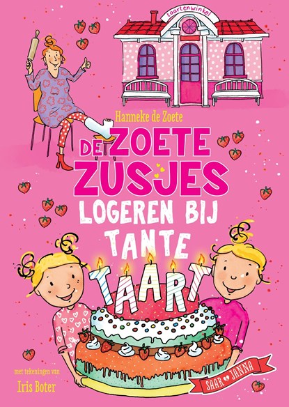 De Zoete Zusjes logeren bij tante Taart, Hanneke de Zoete - Ebook - 9789043931939