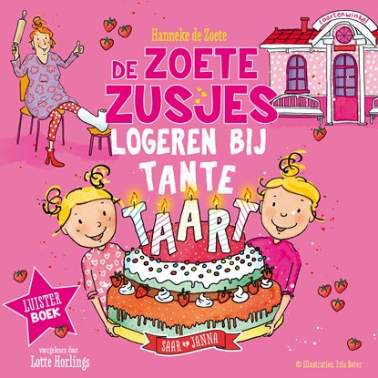 De Zoete Zusjes logeren bij tante Taart, Hanneke de Zoete - Luisterboek MP3 - 9789043931946