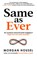 Same as Ever, Morgan Housel - Paperback - 9789043931991