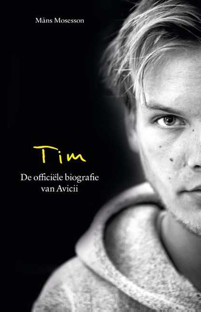 Tim-De officiële biografie van Avicii, Mans Mosesson - Paperback - 9789043932028