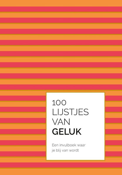 100 lijstjes van geluk, niet bekend - Gebonden - 9789043932097