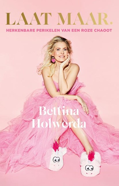 Laat maar., Bettina Holwerda - Paperback - 9789043932349