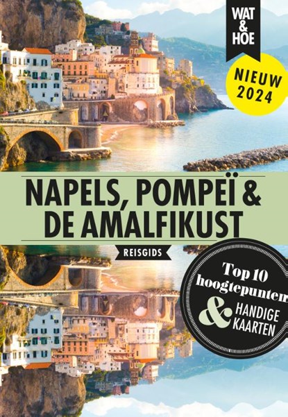 Napels, Pompeï en de Amalfikust, Wat & Hoe reisgids - Paperback - 9789043932585