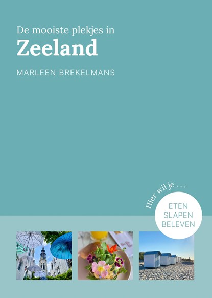 De mooiste plekjes in Zeeland, Marleen Brekelmans - Paperback - 9789043932738