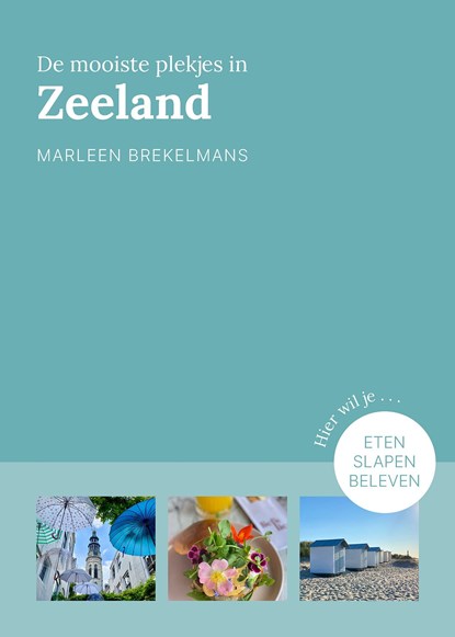 De mooiste plekjes in Zeeland, Marleen Brekelmans - Ebook - 9789043932745