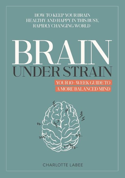 Brain Under Strain, Charlotte Labee - Paperback - 9789043933032