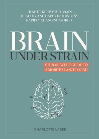 Brain under Strain, Charlotte Labee - Ebook - 9789043933049