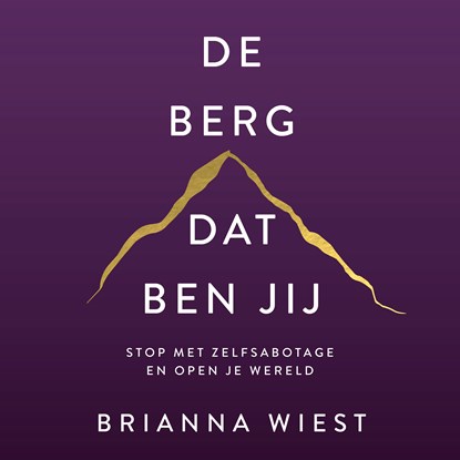 De berg, dat ben jij, Brianna Wiest - Luisterboek MP3 - 9789043933407