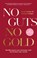 No Guts, No Gold, Anne Vedder ; Esther Vedder - Gebonden - 9789043933582