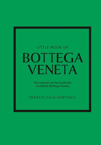 Little Book of Bottega Veneta, Frances Solá-Santiago - Gebonden - 9789043933704