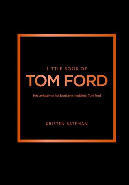 Little Book of Tom Ford, Kristen Bateman - Gebonden - 9789043933797