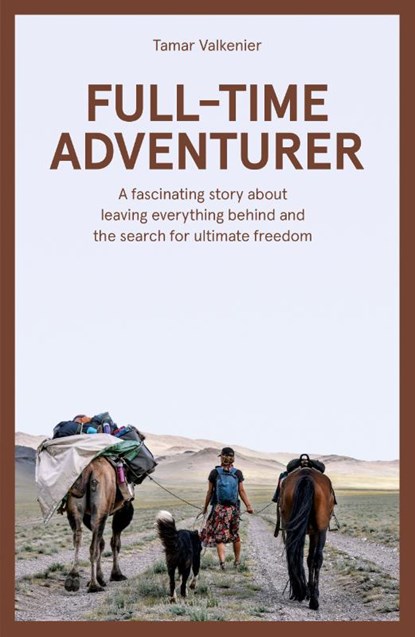 Full-time Adventurer, Tamar Valkenier - Paperback - 9789043934091
