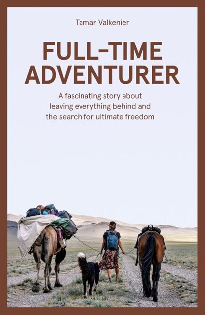 Full-Time Adventurer, Tamar Valkenier - Paperback - 9789043934091