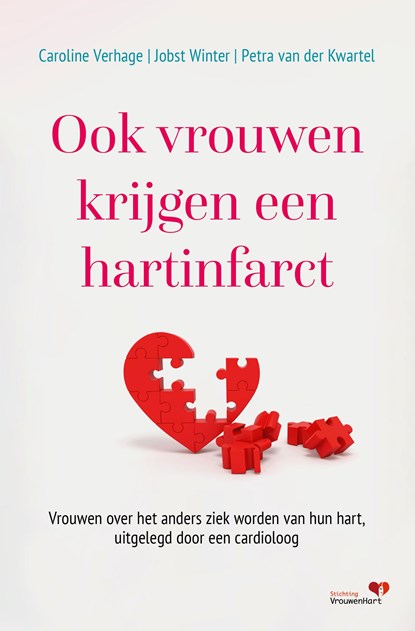 Ook vrouwen krijgen een hartinfarct, Caroline Verhage ; Jobst Winter ; Petra van der Kwartel - Paperback - 9789043934367