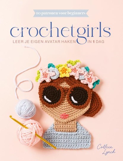 Crochet Girls, Colleen Lynch - Paperback - 9789043934640